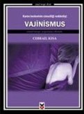 Vajinismus Kadin Bedeninin Cinselligi Reddedisi Vajinismus Kadin Bedeninin Cinselligi Reddedisi
