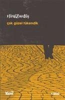 Cok Güzel Tükendik - Zerdüs, Hirai