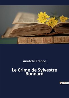 Le Crime de Sylvestre Bonnard - France, Anatole