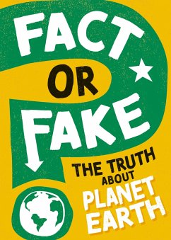 Fact or Fake?: The Truth About Planet Earth - Newland, Sonya