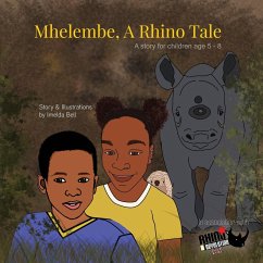 Mhelembe - A Rhino Tale - Bell, Imelda