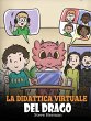 La didattica virtuale del drago - Bild 1