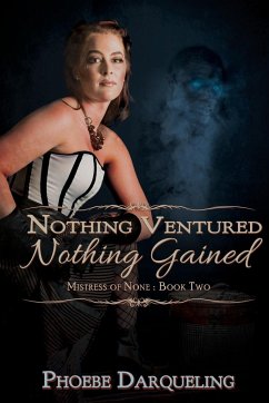 Nothing Ventured, Nothing Gained - Darqueling, Phoebe