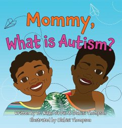 Mommy, What Is Autism? - Da Paz, Nikko; Thompson, Olabisi