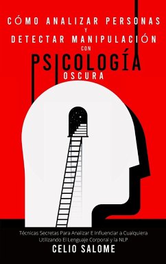 Cómo analizar personas y detectar manipulación con psicología oscura - Salome, Celio