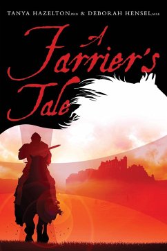 A Farrier's Tale - Hazelton, Tanya; Hensel, Deborah