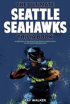 The Ultimate Seattle Seahawks Trivia Book - Walker, Ray