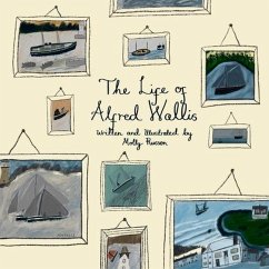 The Life of Alfred Wallis - Russon, Molly