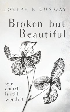 Broken but Beautiful - Conway, Joseph P.