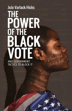 The Power of the Black Vote - Varlack-Hicks, Jojo