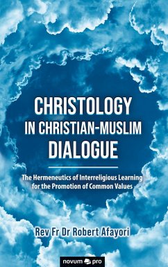 Christology in Christian-Muslim Dialogue - Rev Fr Afayori, Robert