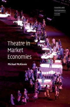 Theatre in Market Economies - McKinnie, Michael (Queen Mary University of London)