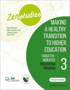 Zenstudies 3: Making a Healthy Post-Secondary Transition - Participant's Handbook: Targeted-Selective Prevention Program - Marcotte, Diane; Viel, Carole; Paré, Marie-Laurence