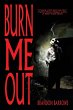 Burn Me Out - Bild 1