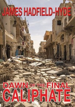 Dawn of the final caliphate - Hadfield-Hyde, James
