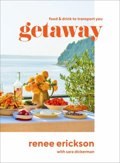 Getaway: Food & Drink to Transport You - Erickson, Renee