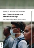 Vom Corona-Shutdown zur Blended University? (eBook, PDF)