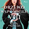 Drzewo Wspomnień 8: Rzeką, przez las... - Bild 1