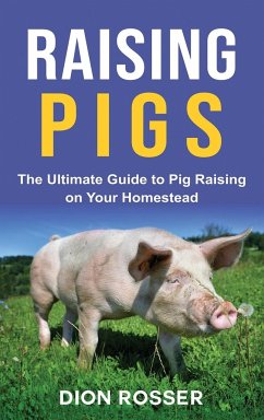 Raising Pigs - Rosser, Dion