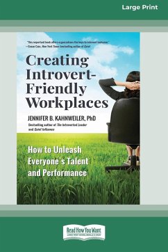 Creating Introvert-Friendly Workplaces - Kahnweiler, Jennifer