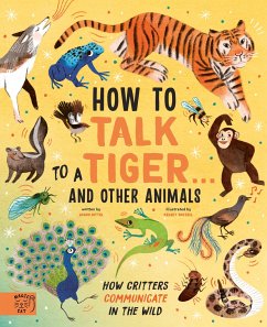 How to Talk to a Tiger... and other animals - Bittel, Jason