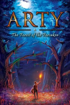 Arty and The Forest of the Forsaken - Jauregui, Nicholas Mikel