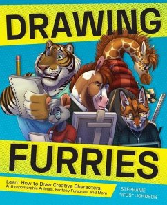 Drawing Furries: Learn How to Draw Creative Characters, Anthropomorphic Animals, Fantasy Fursonas, and More - Johnson, Stephanie 'Ifus'
