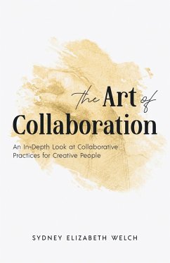 The Art of Collaboration - Welch, Sydney Elizabeth