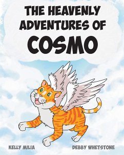 The Heavenly Adventures Of Cosmo - Milia, Kelly; Whetstone, Debby