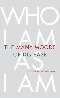 The Many Moods of Dis-Ease - Putnam, Ross Worcester Best