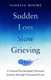 Sudden Loss Slow Grieving