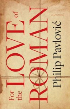 For the Love of Roman - Pavlovic, Philip