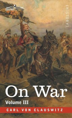 On War Volume III - Clausewitz, Carl Von