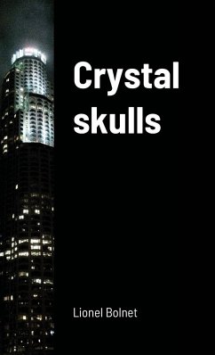 Crystal skulls - Bolnet, Lionel