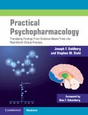 Practical Psychopharmacology - Goldberg, Joseph F.; Stahl, Stephen M. (University of California, San Diego)