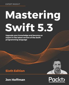 Mastering Swift 5.3 - Sixth Edition - Hoffman, Jon