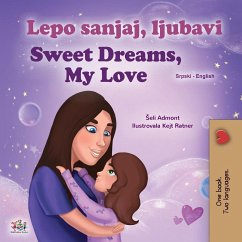 Sweet Dreams, My Love (Serbian English Bilingual Children's Book - Latin Alphabet) - Admont, Shelley; Books, Kidkiddos