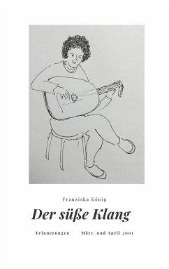 Der süße Klang (eBook, ePUB) - König, Franziska