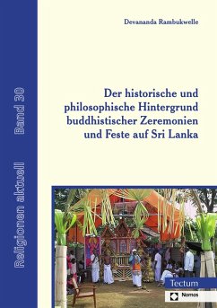 Der historische und philosophische Hintergrund buddhistischer Zeremonien und Feste auf Sri Lanka (eBook, PDF) - Rambukwelle, Devananda