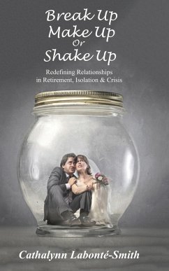 Break Up, Make Up or Shake Up - Labonté-Smith, Cathalynn