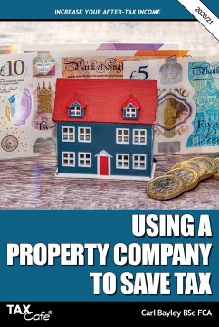 Using a Property Company to Save Tax 2020/21 - Bayley, Carl