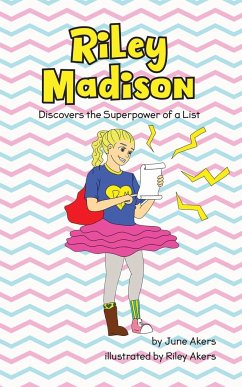 Riley Madison Discovers the Superpower of a List - Akers, June