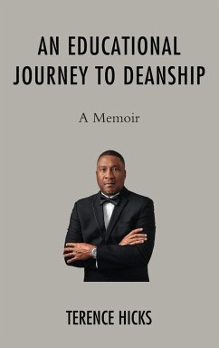 An Educational Journey to Deanship - Hicks, Terence