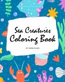 Sea Creatures Coloring Book for Children (8x10 Coloring Book / Activity Book)