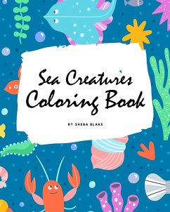 Sea Creatures Coloring Book for Children (8x10 Coloring Book / Activity Book) - Blake, Sheba