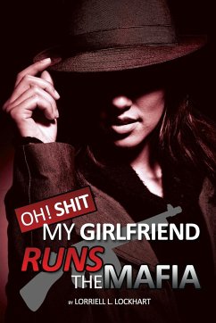 Oh Shit! My Girlfriend Runs The Mafia - Lockhart, Lorriell