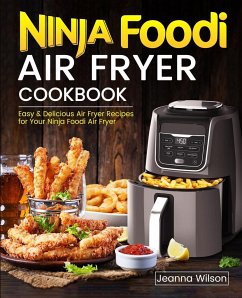 Ninja Foodi Air Fryer Cookbook - Wilson, Jeanna