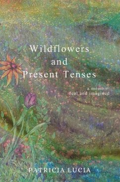 Wildflowers and Present Tenses - Lucia, Patricia