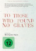 To those who found no graves