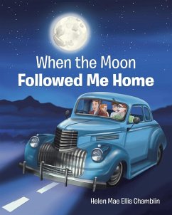 When the Moon Followed Me Home - Ellis Chamblin, Helen Mae